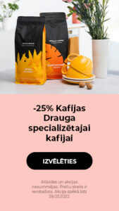 -25% Kafijas Drauga specializētajai kafijai