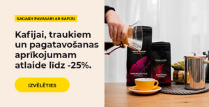 Kafijai, traukiem un pagatavošanas aprīkojumam atlaide līdz -25%.