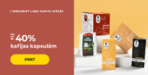 Līdz pat -40% kafijas kapsulām