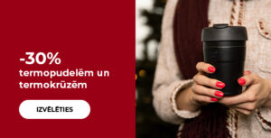 -30% termopudelēm un termokrūzēm