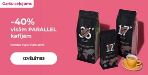 -40% visām PARALLEL kafijām
