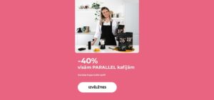 -40% visām PARALLEL kafijām
