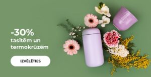 -30% tasītēm un termokrūzēm