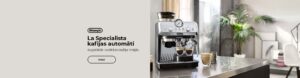 DE'LONGHI La Specialista kafijas automāti - augstākās kvalitātes kafijai mājās
