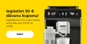 "Iegūstiet 50 € dāvanu kuponu! Iegādājoties De'Longhi kafijas automātu par 500 € vai vairāk."