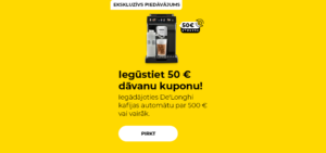 "Iegūstiet 50 € dāvanu kuponu! Iegādājoties De'Longhi kafijas automātu par 500 € vai vairāk."