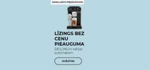 "DE'LONGHI kafijas automātiem LĪZINGS BEZ CENU PIEAUGUMA"