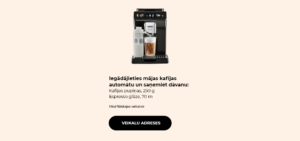 "Tikai fiziskajos veikalos! Iegādājieties mājas kafijas automātu un saņemiet dāvanu."