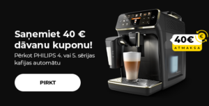 "Saņemiet 40 € dāvanu kuponu! Pērkot PHILIPS 4. vai 5. sērijas kafijas automātu"