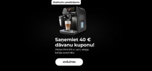 "Saņemiet 40 € dāvanu kuponu! Pērkot PHILIPS 4. vai 5. sērijas kafijas automātu"
