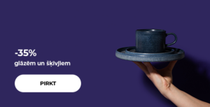 -35% glāzēm un šķīvjiem
