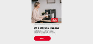 50 € dāvanu kupons Iegādājoties Melitta® kafijas automātu par 500 € vai vairāk