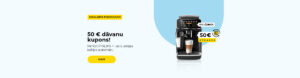 50 € dāvanu kupons! Pērkot PHILIPS 4. vai 5. sērijas kafijas automātu